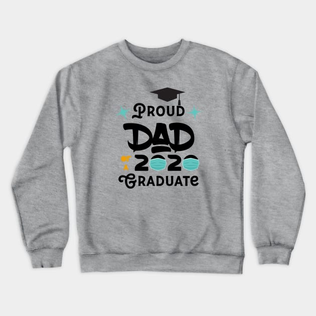 Proud Dad Of A 2020 Graduate Crewneck Sweatshirt by UnderDesign